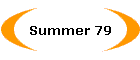 Summer 79